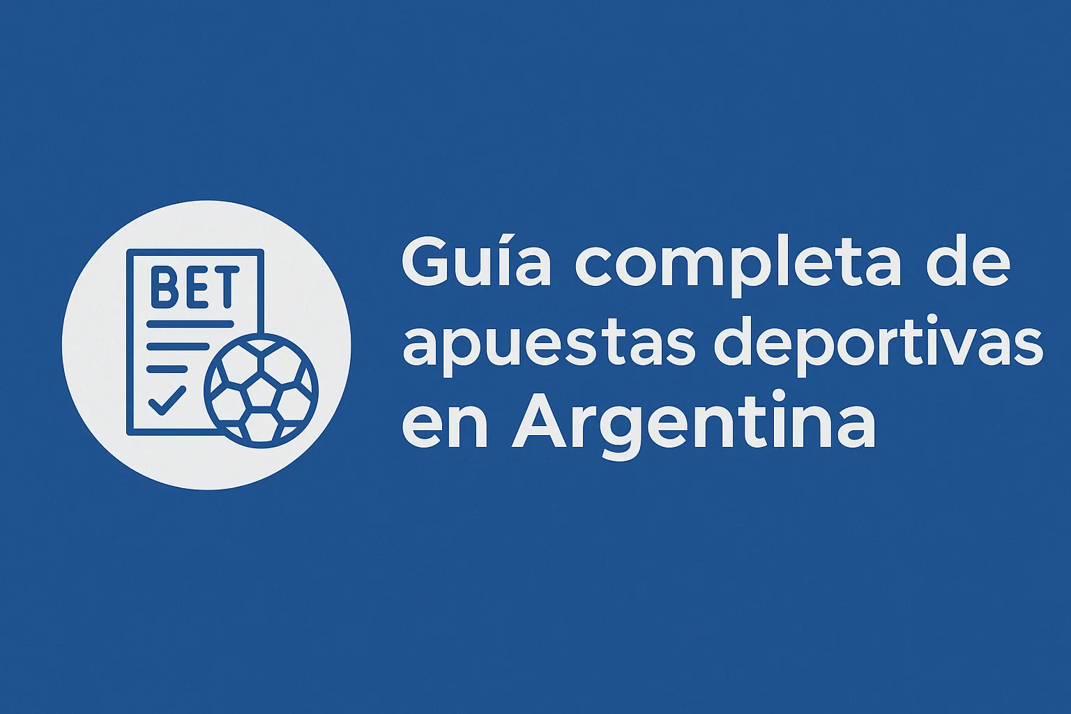 Guía completa de apuestas deportivas en Argentina