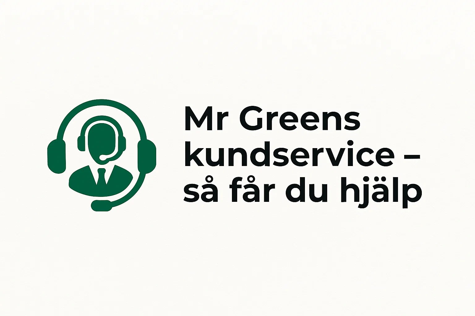 Mr Greens kundservice – så får du hjälp