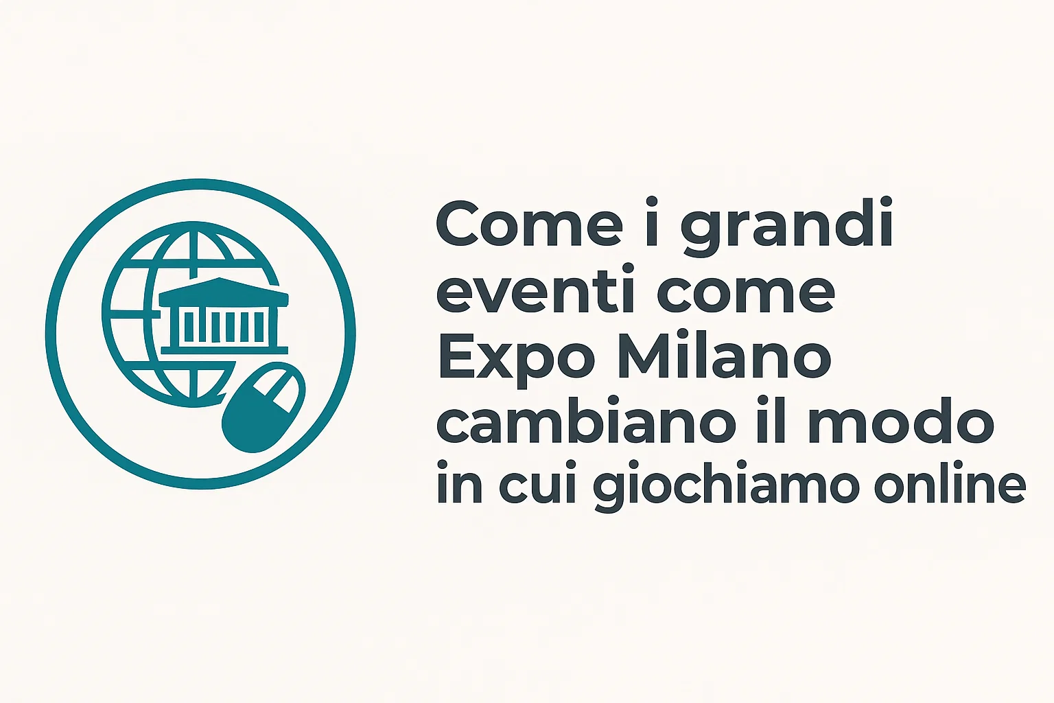 Come i grandi eventi come Expo Milano cambiano il modo in cui giochiamo online